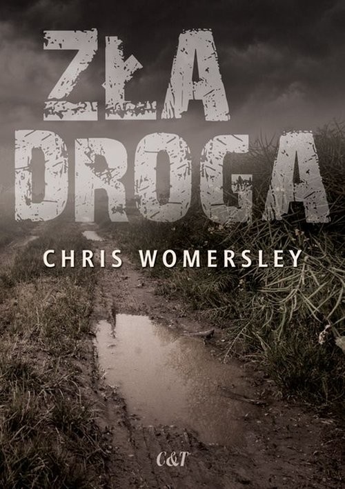 okładka Zła droga książka | Chris Womersley