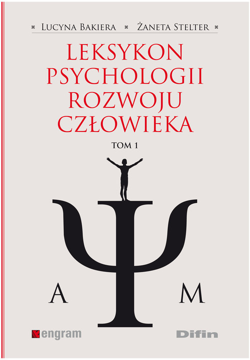 okładka Leksykon psychologii rozwoju człowieka Tom 1 książka | Lucyna Bakiera, Żaneta Stelter