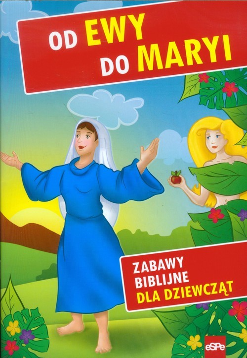 okładka Od Ewy do Maryi Zabawy biblijne dla dziewcząt książka