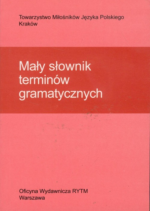okładka Mały słownik terminów gramatycznych książka | Bożena Cząstka-Szymon, Helena Synowiec, Krystyna Urban