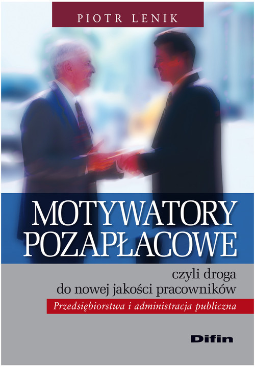 okładka Motywatory pozapłacowe czyli droga do nowej jakości pracowników książka | Lenik Piotr