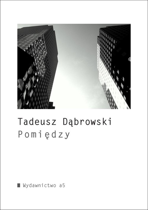 okładka Pomiędzy książka | Tadeusz Dąbrowski