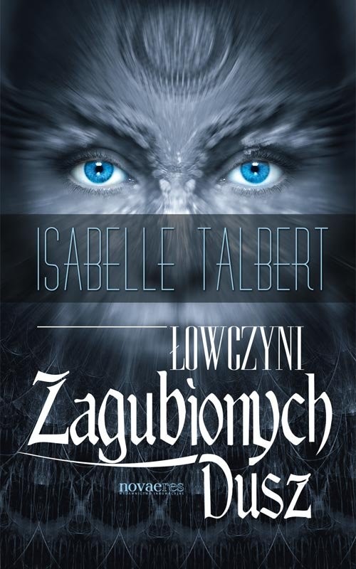 okładka Łowczyni Zagubionych Dusz książka | Isabelle Talbert