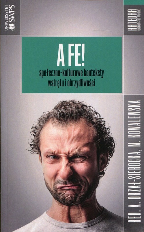 okładka A fe! społeczno-kulturowe konteksty wstrętu i obrzydliwości książka