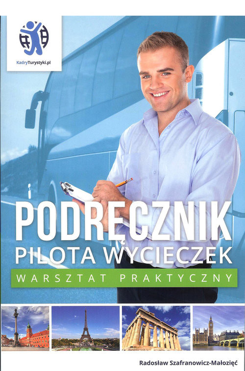 okładka Podręcznik pilota wycieczek Warsztat praktyczny książka | Radosław Szafranowicz-Małozięć