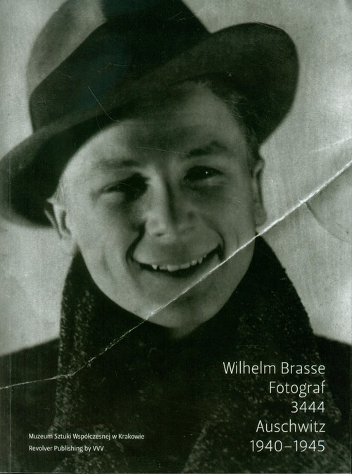 okładka Wilhelm Brasse Fotograf 3444 Auschwitz 1940-1945 z płytą CD książka