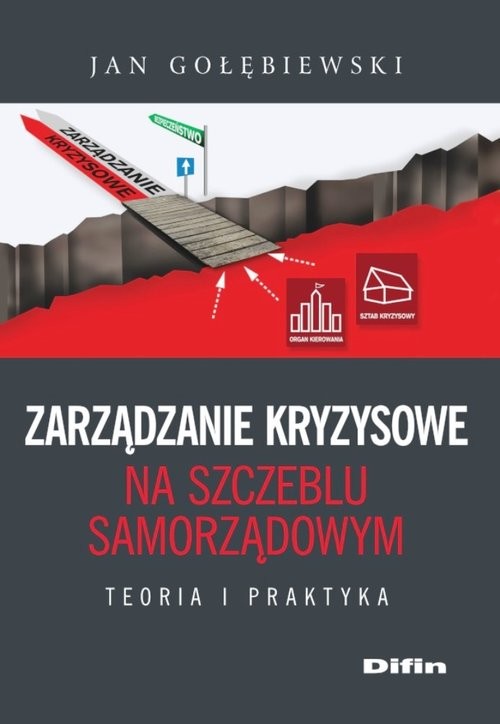 okładka Zarządzanie kryzysowe na szczeblu samorządowym Teoria i praktyka książka | Gołębiewski Jan