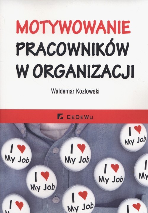 okładka Motywowanie pracowników w organizacji książka | Waldemar Kozłowski