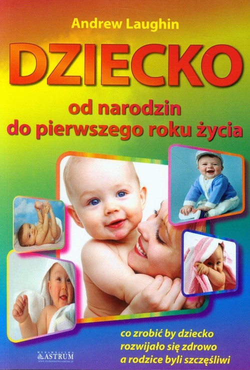 okładka Dziecko od narodzin do pierwszego roku życia książka | Andrew Laughin