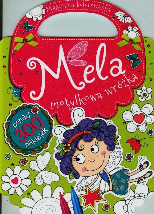 okładka Mela motylkowa wróżka Magiczna kolorowanka książka | Praca Zbiorowa