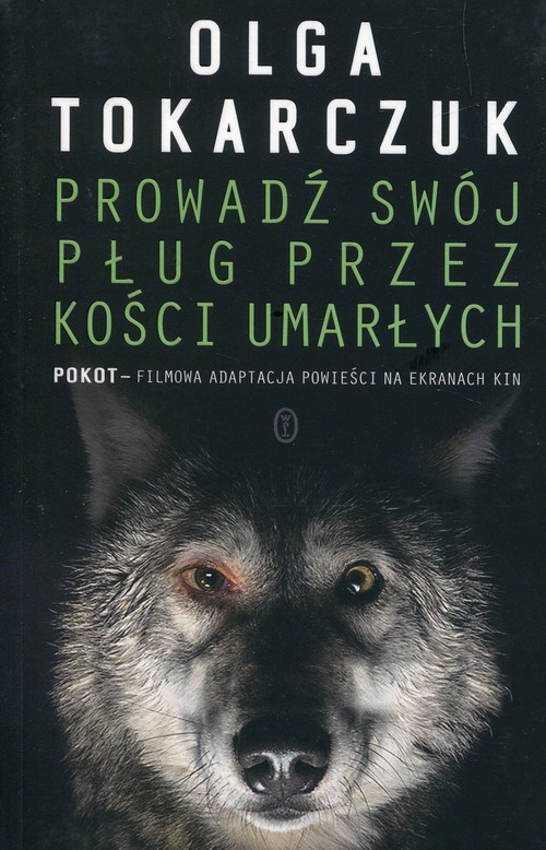 okładka Prowadź swój pług przez kości umarłych książka | Olga Tokarczuk