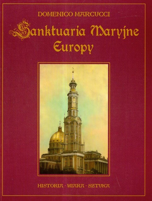 okładka Sanktuaria Maryjne Europy książka | Marcucci Domenico