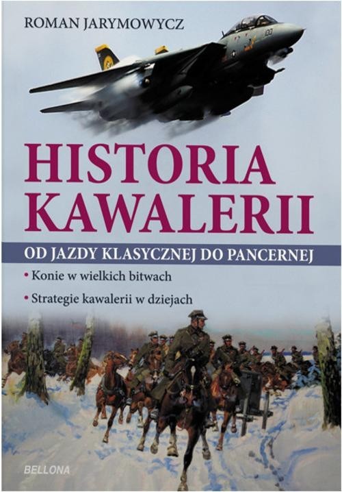 okładka Historia kawalerii Od jazdy klasycznej do pancernej książka | Jarymowicz Roman