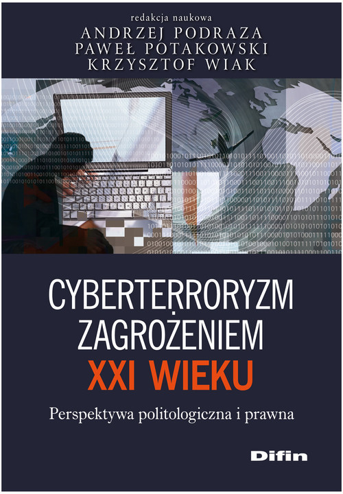 okładka Cyberterroryzm zagrożeniem XXI wieku Perspektywa politologiczna i prawna książka