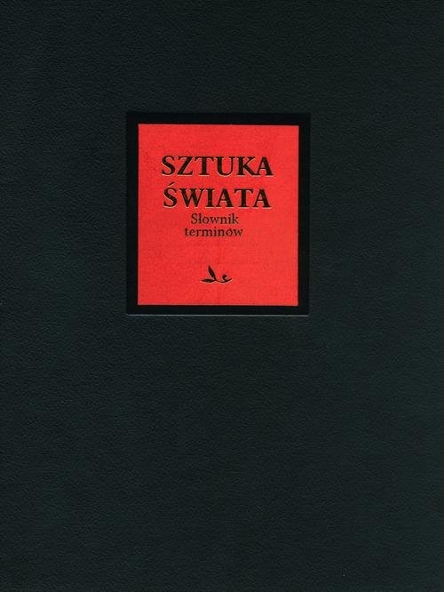 okładka Sztuka świata Tom 18. Słownik terminologiczny sztuk pięknych L - Z książka | Opracowania Zbiorowe