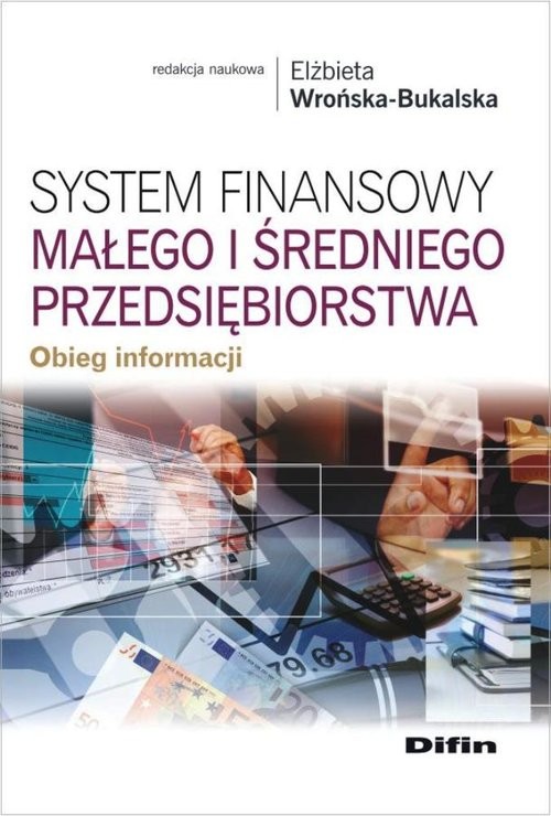 okładka System finansowy małego i średniego przedsiębiorstwa Obieg informacji książka
