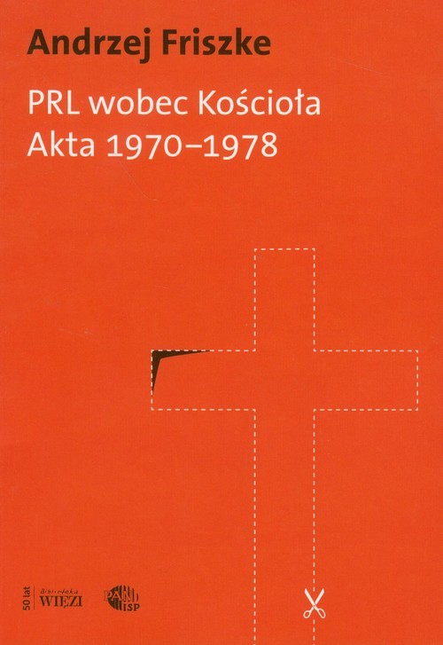okładka PRL wobec kościoła Akta 1970-1978 książka | Andrzej Friszke