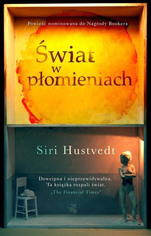okładka Świat w płomieniach książka | Hustvedt Siri