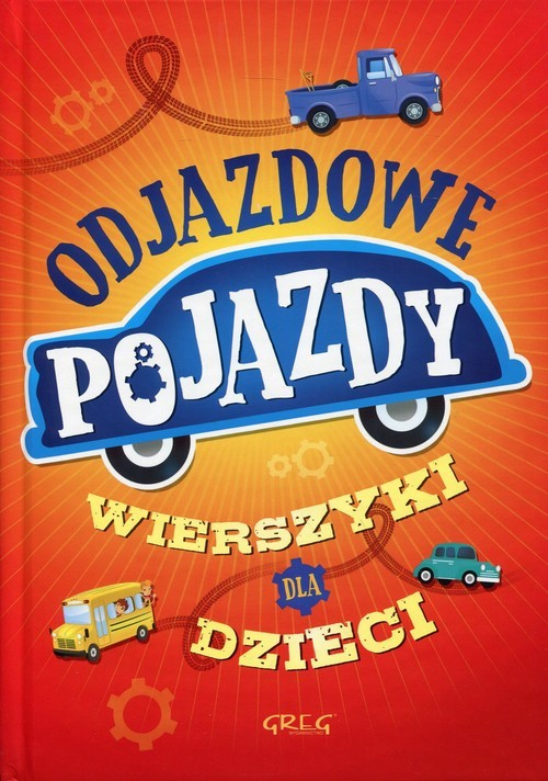 okładka Odjazdowe pojazdy Wierszyki dla dzieci książka | Rafał Czarnecki