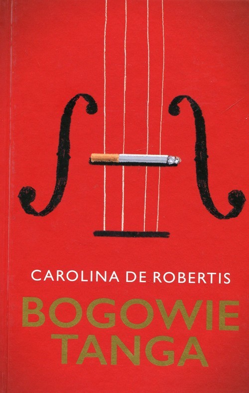 okładka Bogowie tanga książka | Carolina de Robertis