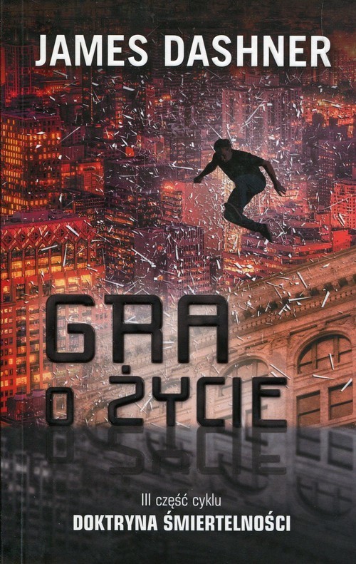 okładka Doktryna śmiertelności 3 Gra o życie książka | James Dashner