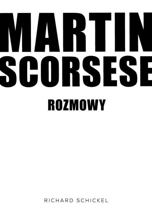 okładka Martin Scorsese Rozmowy książka | Richard Schickel