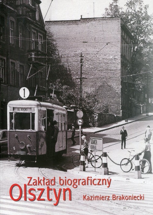 okładka Zakład biograficzny Olsztyn książka | Kazimierz Brakoniecki