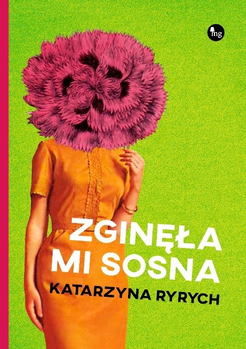 okładka Zginęła mi sosna książka | Katarzyna Ryrych