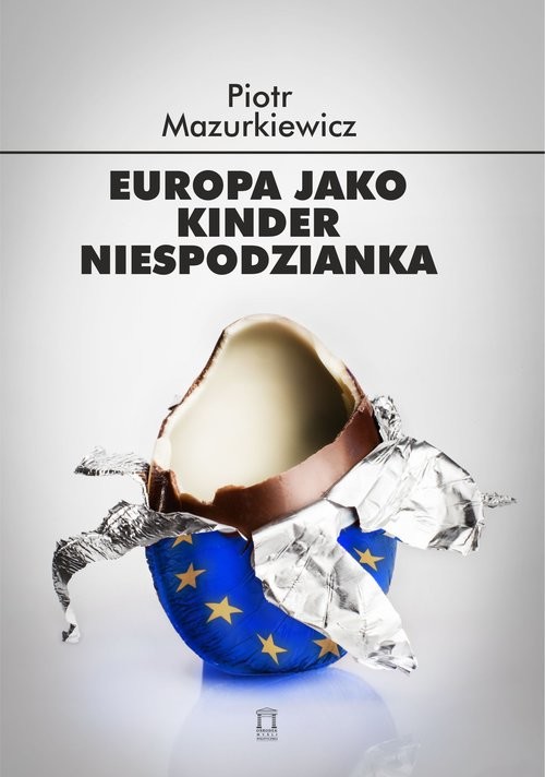 okładka Europa jako kinder niespodzianka książka | Mazurkiewicz Piotr