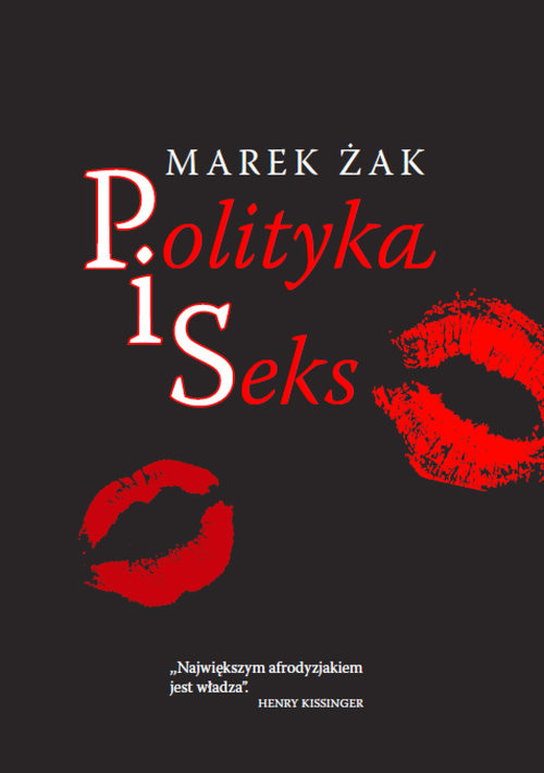 okładka Polityka i seks książka | Żak Marek