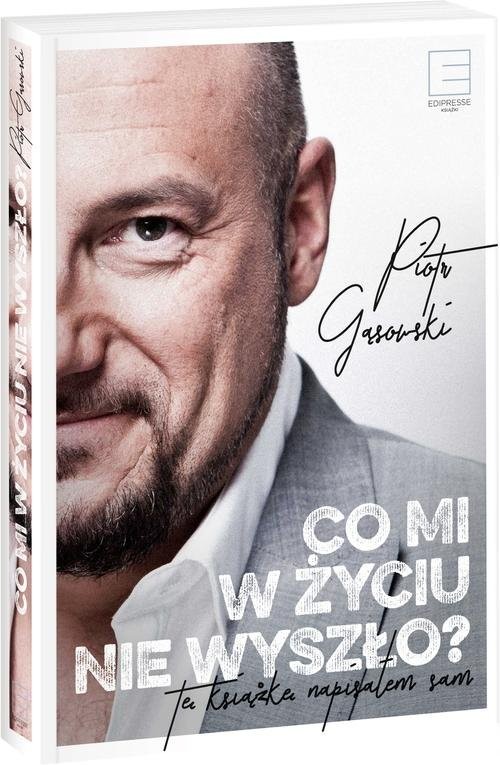 okładka Co mi w życiu nie wyszło? książka | Gąsowski Piotr