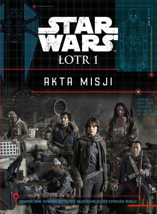 okładka Star Wars Łotr 1 Akta misji książka | Jason Fry