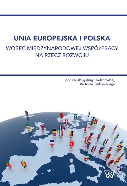 okładka Unia Europejska i Polska wobec międzynarodowej współpracy na rzecz rozwoju książka