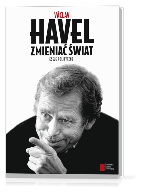 okładka Zmieniać świat Eseje polityczne książka | Vaclav Havel