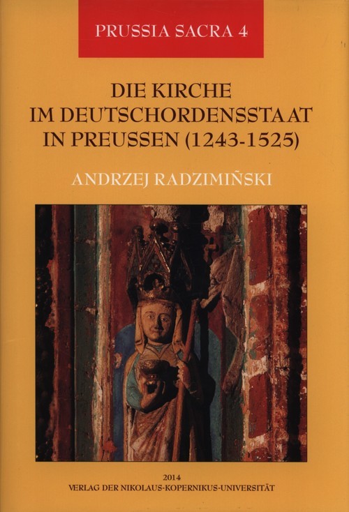 okładka Die Kirche im Deutschordensstaat in Preussen 1243-1525 książka | Andrzej Radzimiński