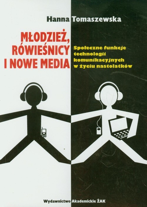 okładka Młodzież rówieśnicy i nowe media książka | Hanna Tomaszewska