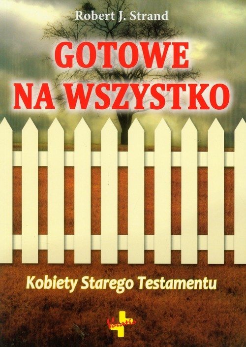 okładka Gotowe na wszystko Kobiety Starego Testamentu książka | Robert J. Strand