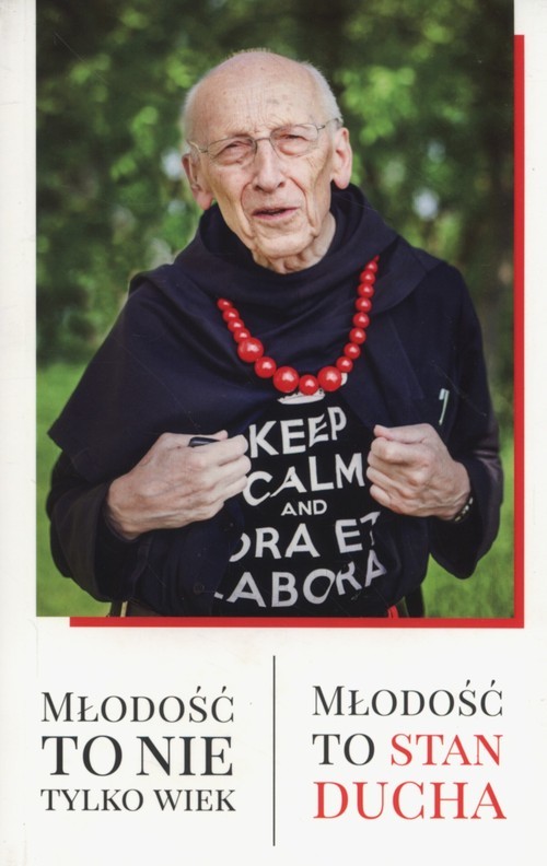 okładka Młodość to nie tylko wiek Młodość to stan ducha książka | o. Leon Knabit OSB