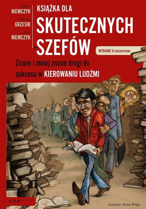okładka Książka dla skutecznych szefów Znane i mniej znane drogi do sukcesu w kierowaniu ludźmi książka | Andrzej Niemczyk, Wiesław Grzesik, Anna Niemczyk