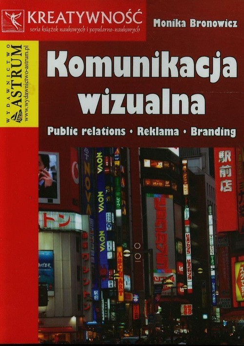 okładka Komunikacja wizualna Public relations Reklama Branding książka | Monika Bronowicz