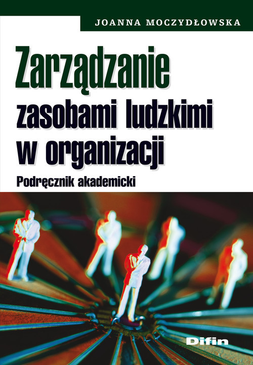 okładka Zarządzanie zasobami ludzkimi w organizacji Podręcznik akademicki książka | Joanna Moczydłowska