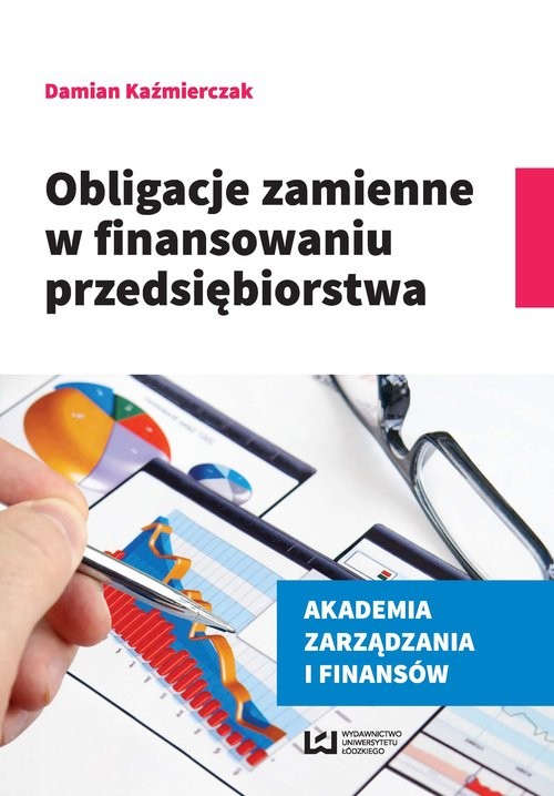 okładka Obligacje zamienne w finansowaniu przedsiębiorstwa książka | Kaźmierczak Damian