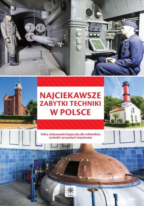 okładka Unica - Najciekawsze zabytki techniki w Polsce książka