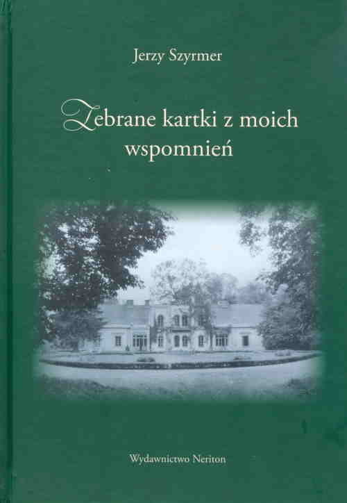 okładka Zebrane kartki z moich wspomnień książka | Szyrmer Jerzy