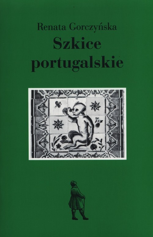 okładka Szkice portugalskie książka | Renata Gorczyńska