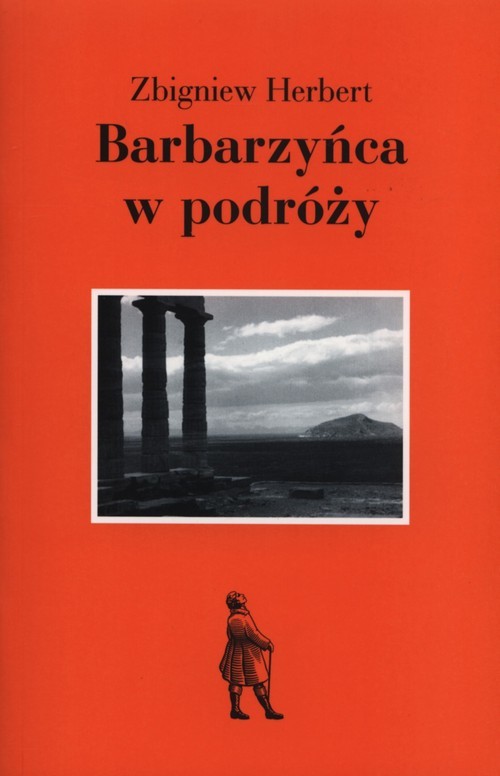 okładka Barbarzyńca w podróży książka | Zbigniew Herbert