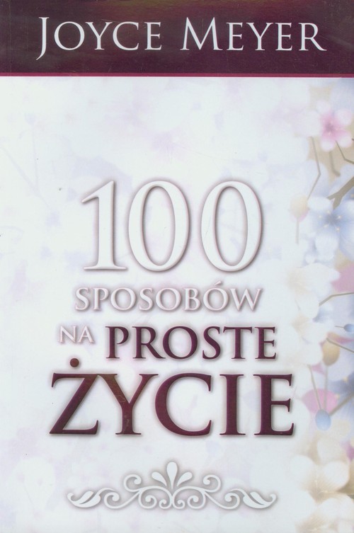 okładka 100 sposobów na proste życie książka | Joyce Meyer