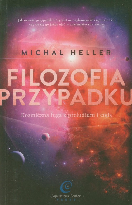 okładka Filozofia przypadku Kosmiczna fuga z preludium i codą książka | Michał Heller