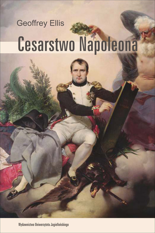 okładka Cesarstwo Napoleona książka | Ellis Geoffrey