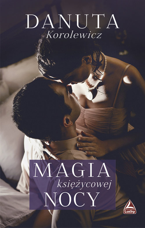 okładka Magia księżycowej nocy książka | Korolewicz Danuta